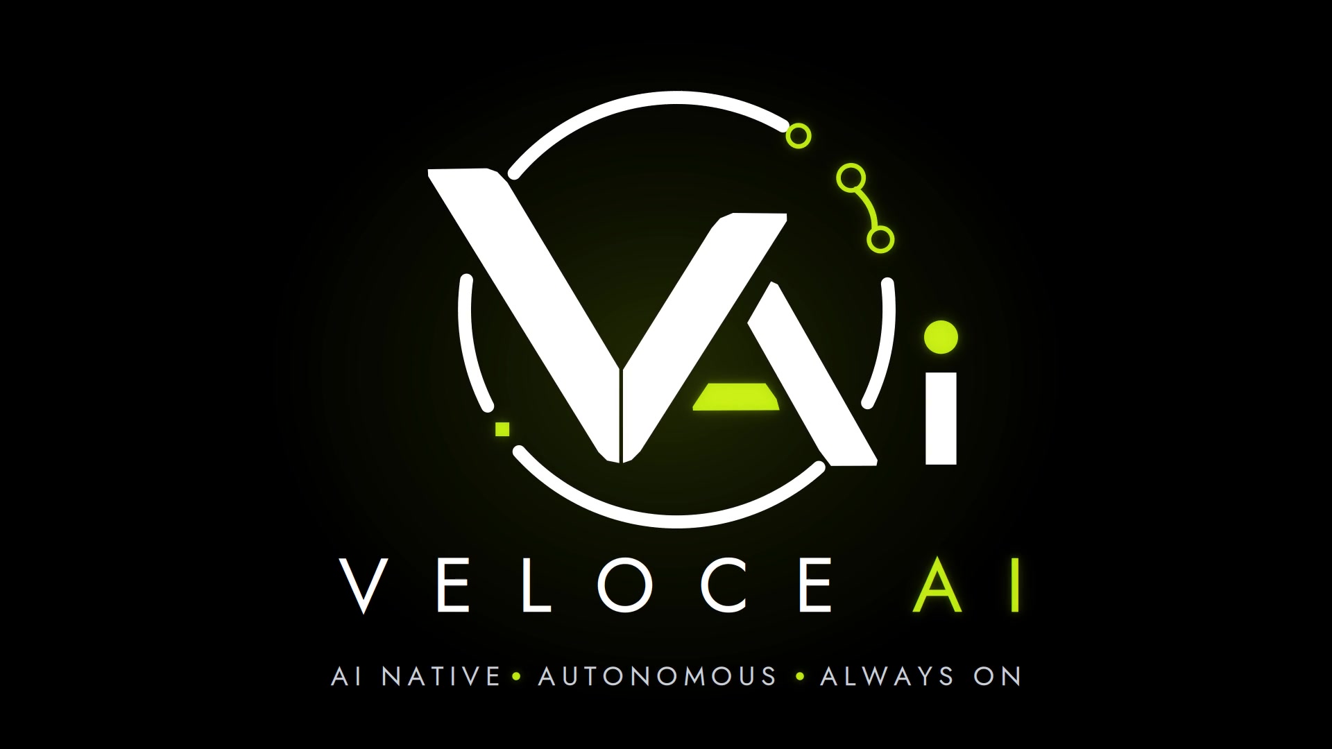 Veloce AI — AI Native · Autonomous · Always On