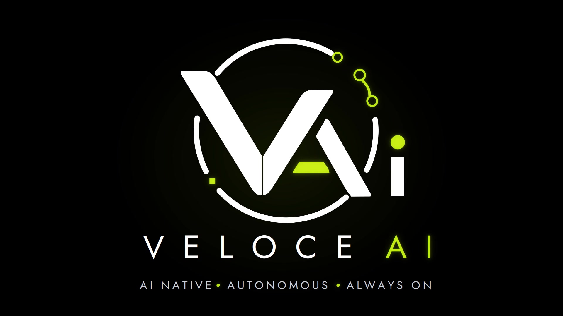 Veloce AI — AI Native · Autonomous · Always On